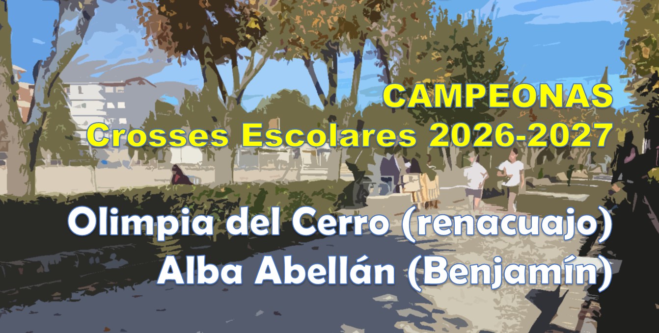 Cross escolar: Alba Abellán y Olimpia del Cerro, ciclo completo de participación y victorias.